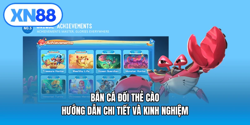 Bắn cá đổi thẻ cào – Hướng dẫn chi tiết và kinh nghiệm